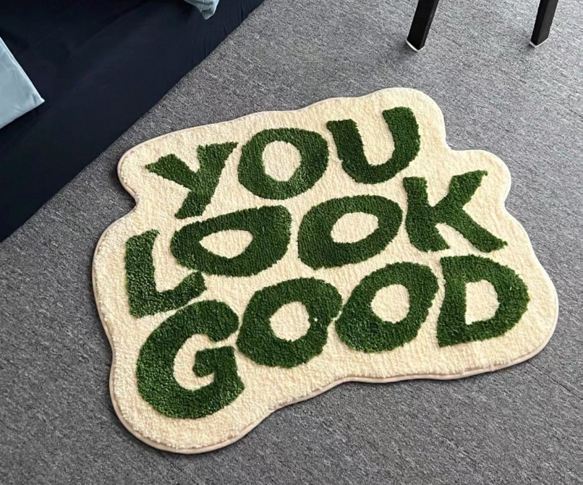 YOU LOOK GOOD
